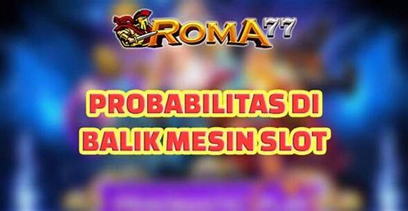 trik-memahami-probabilitas-dalam-slot-virtual_5f564e2c2.jpg